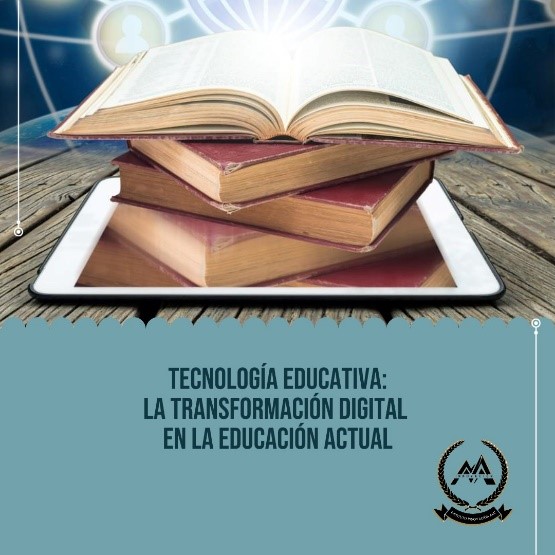 Tecnología educativa: La transformación digital en la educación actual